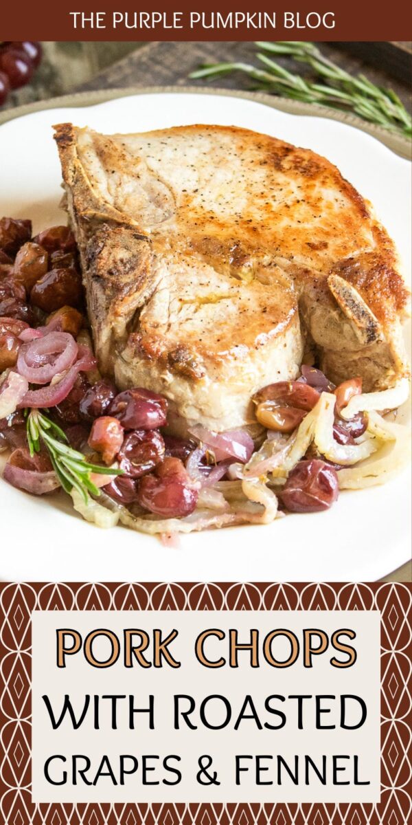 Pork Chops with Roasted Grapes & Fennel