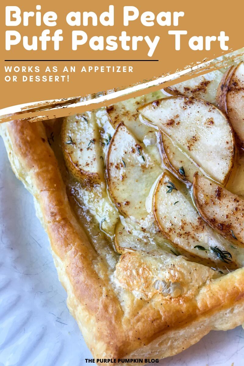 Brie and Pear Puff Pastry Tart - Works as an Appetizer or Dessert