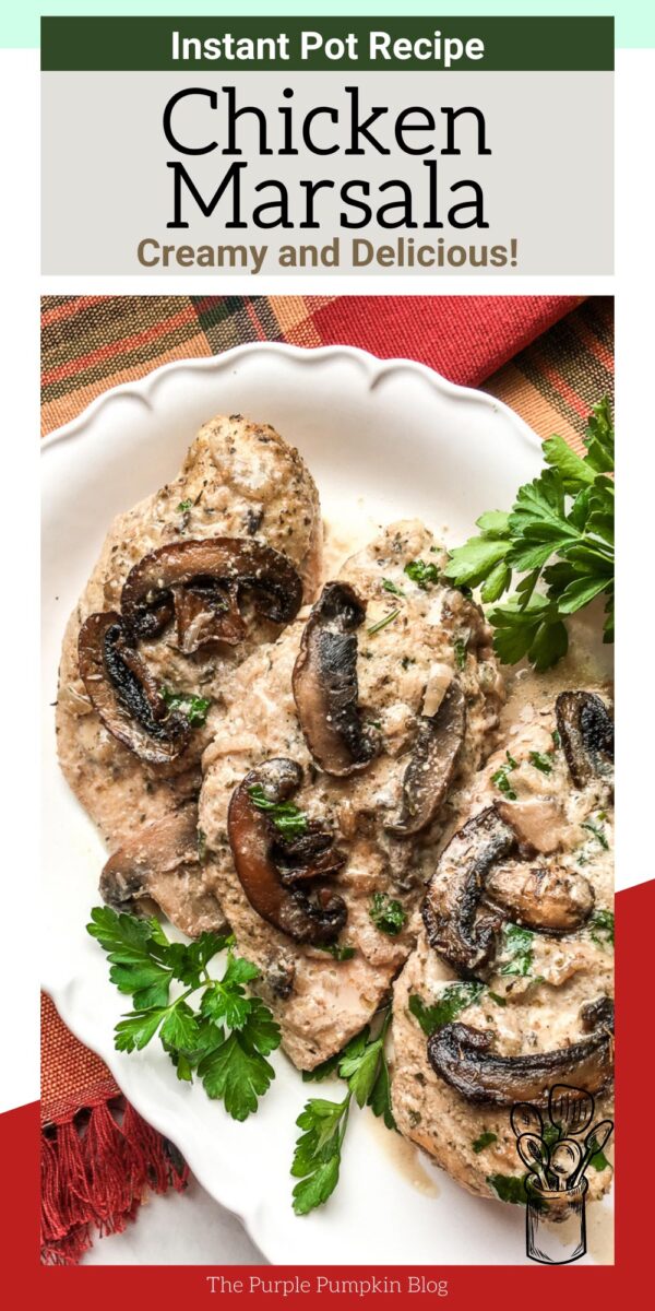 Instant Pot Chicken Marsala - Creamy and Delicious