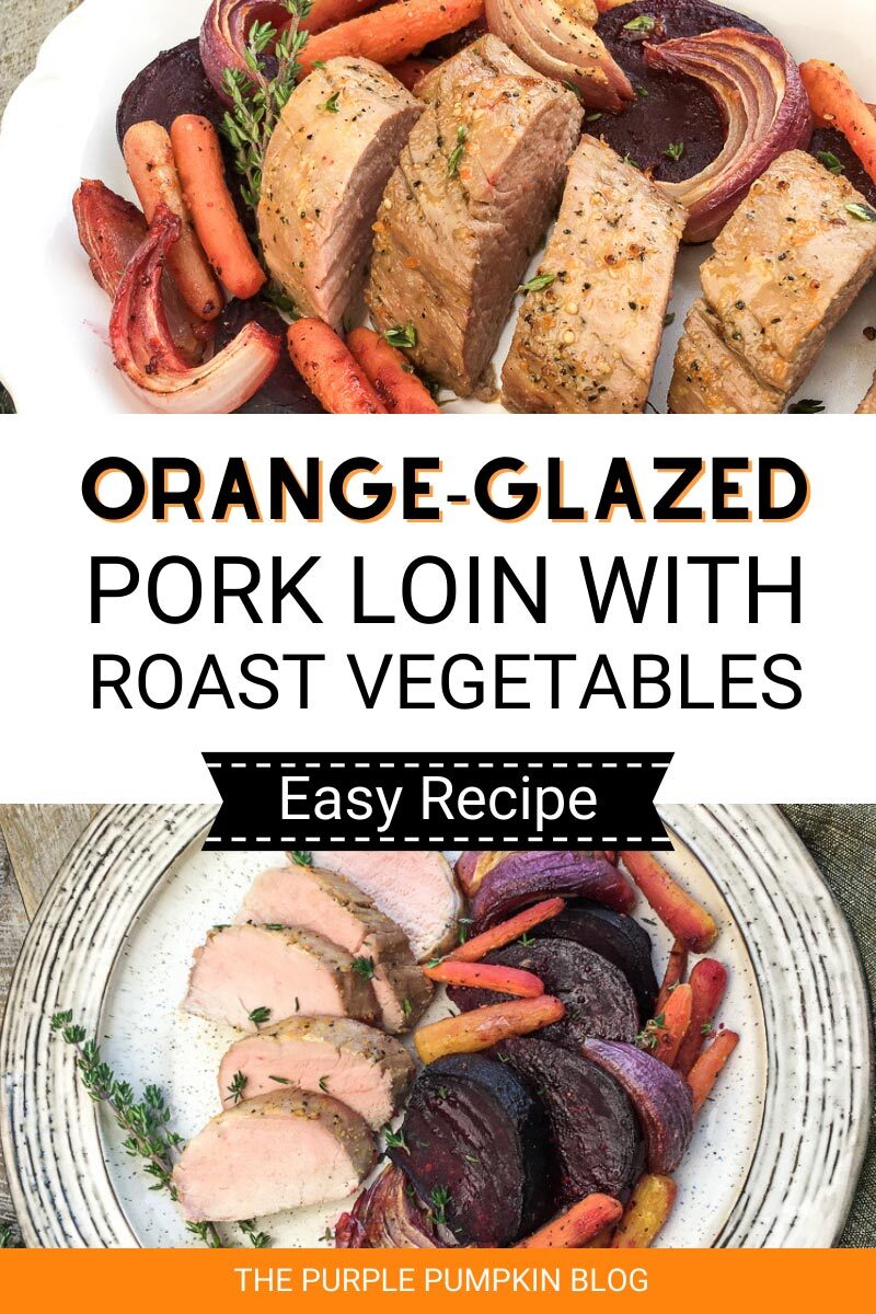 Orange-Glazed Pork Loin with Roast Vegetables (easy Recipe)
