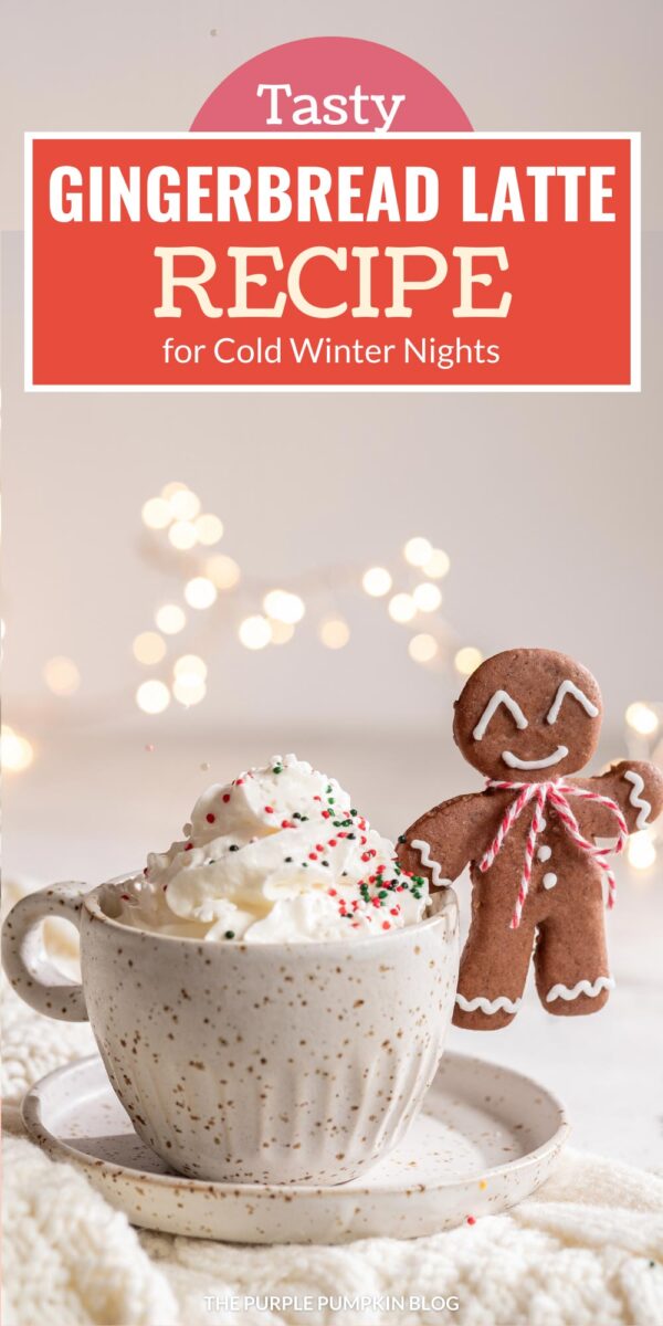 Tasty Gingerbread Latte Recipe for Cold Winter Nights