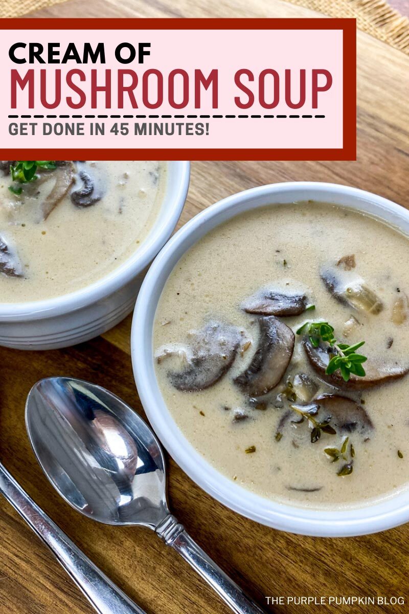 Cream of Mushroom Soup in 45 Minutes