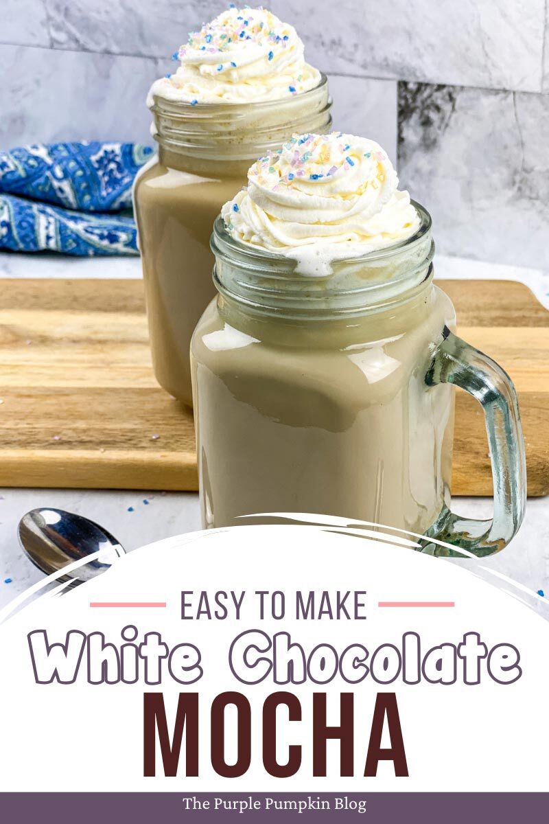 Easy To Make White Chocolate Mocha
