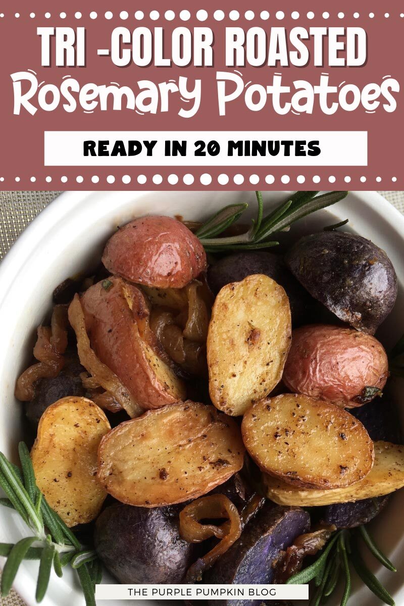 Tri-Color Roasted Rosemary Potatoes Ready in 20 minutes
