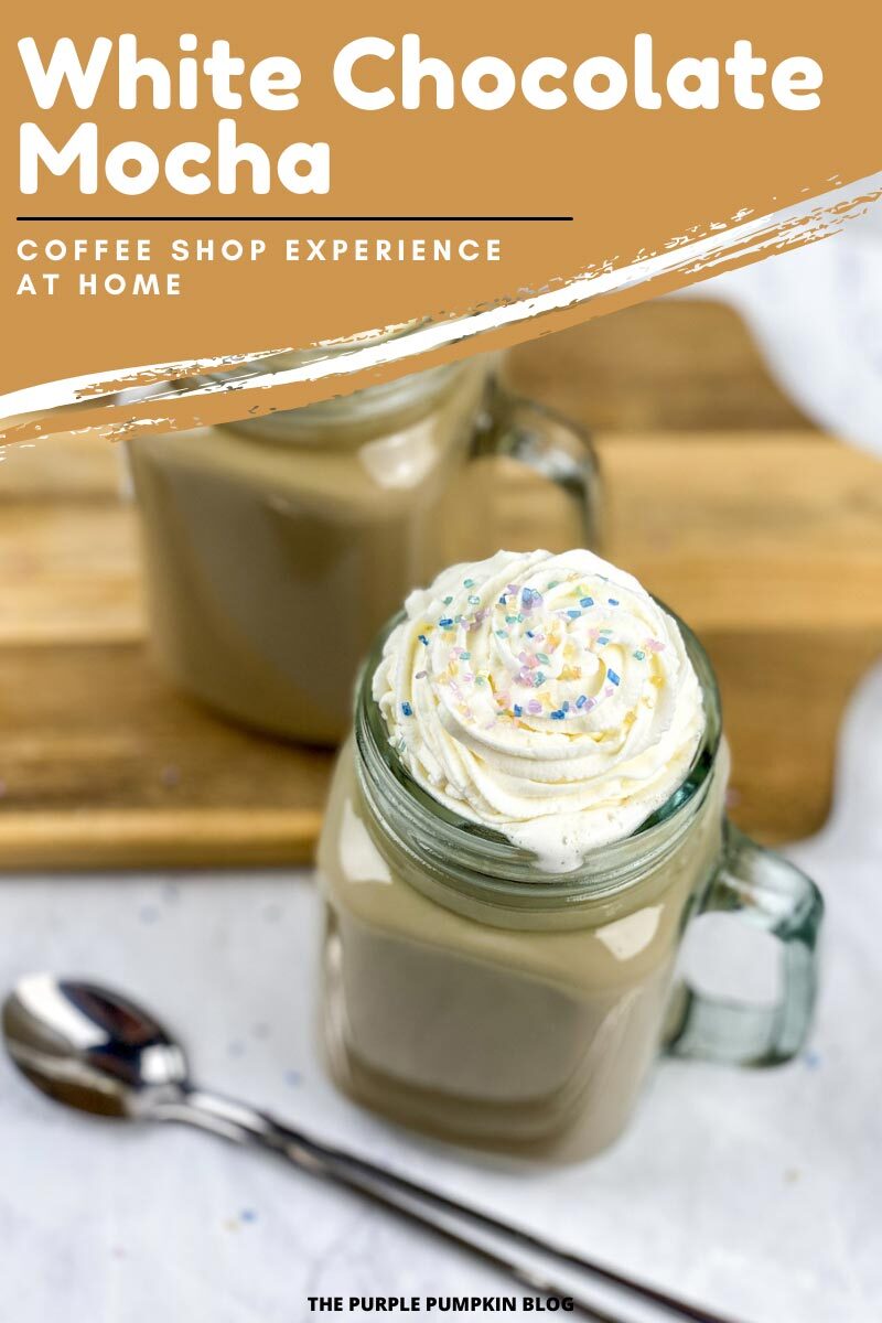 White Chocolate Mocha - Coffee Shop Experience at Home
