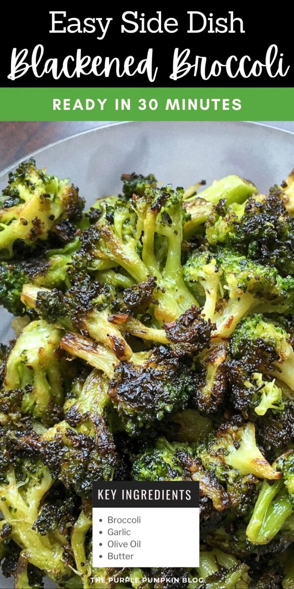 Easy Side Dish - Blackened Broccoli in 30 Minutes