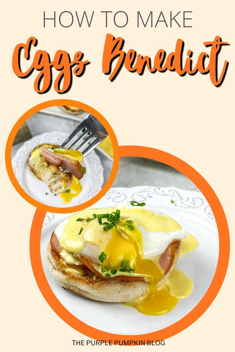 How To Make Eggs Benedict with Hollandaise Sauce
