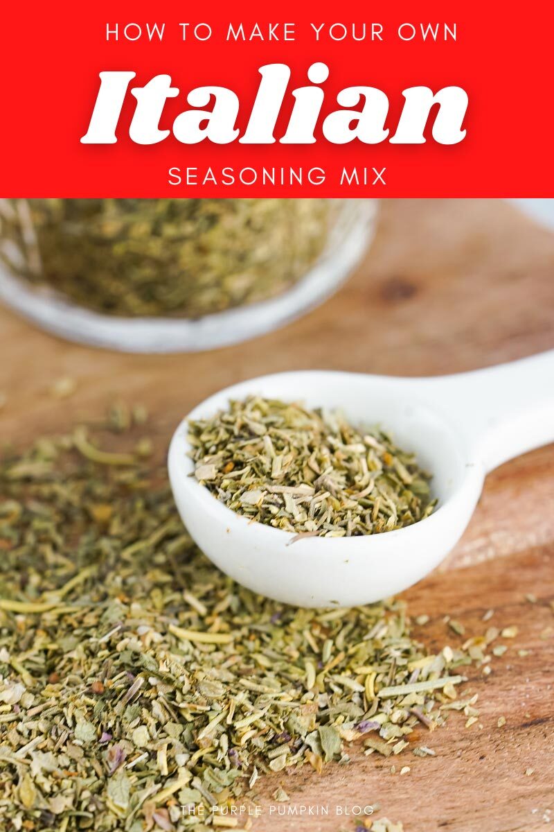 How To Make Your Own Italian Seasoning Mix