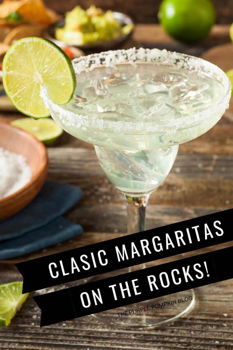Classic Margaritas on the Rocks!