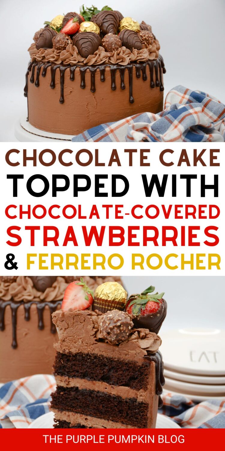 Chocolate Cake Topped with Chocolate-Covered Strawberries & Ferrero Rocher