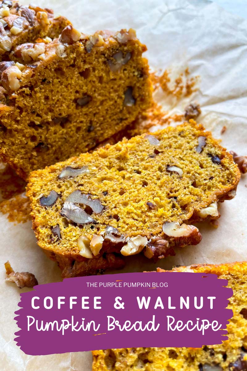 A loaf of pumpkin bread with a few slices cut and laying in front of the full loaf. Text overlay says "Coffee & Walnut Pumpkin Bread Recipe to Try". Similar photos of the recipe from various angles are used throughout with different text overlays unless otherwise described.