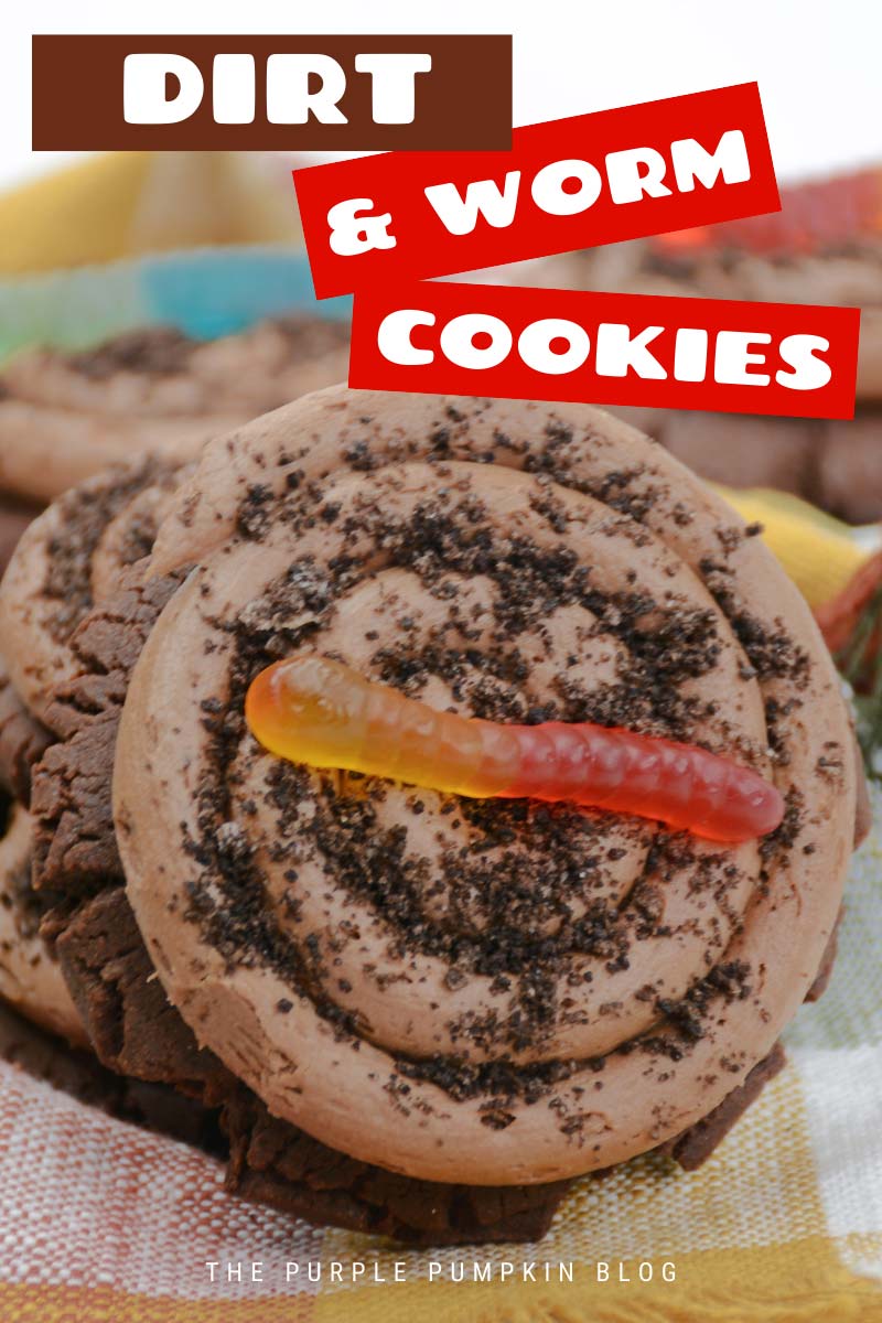 A chocolate cookie topped with chocolate frosting, crumbled Oreo cookies and a gummy worm. Text overlay says "Dirt & Worm Cookies". Similar photos of the recipe from various angles are used throughout with different text overlays unless otherwise described.