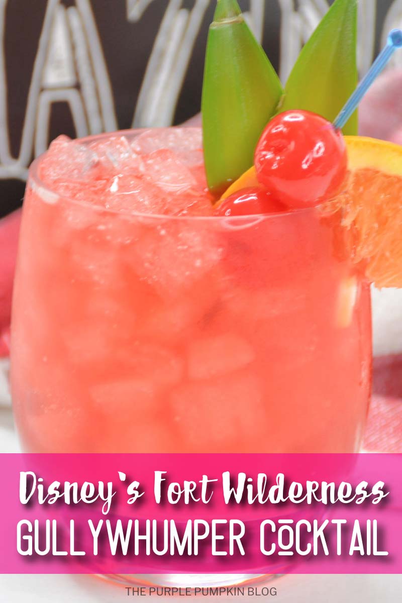 Glass of pink/red cocktail topped with orange slice, cherries, and pineapple leaves. Text overlay says "Disney's Fort Wilderness Gullywhumper Cocktail Recipe". Images of the same cocktail feature throughout with different text overlay unless otherwise described.