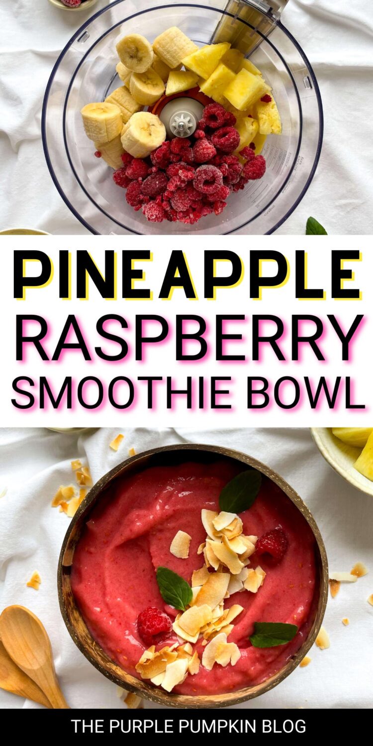 How To Make a Pineapple Raspberry Smoothie Bowl