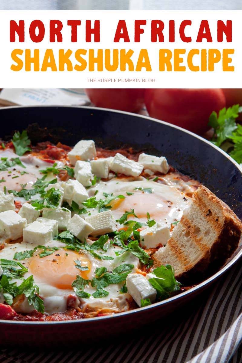 A skillet with tomato stew, topped with poached eggs and cubes of Feta and garnished with fresh parsley. There are tomatoes and herbs in the background. Text overlay says "North African Shakshuka Recipe". Similar photos of the recipe from various angles are used throughout with different text overlays unless otherwise described.