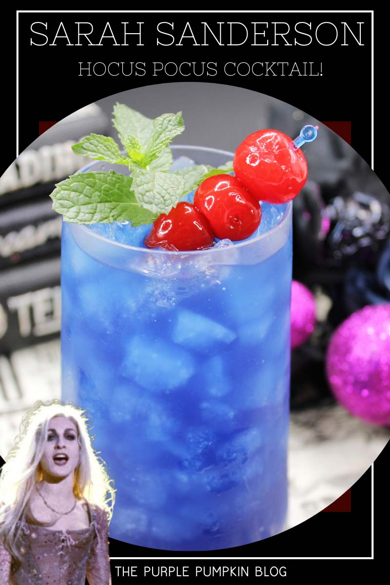 A glass of blue cocktail decorated with cherries and mint leaves, with Halloween decorations in the background and an image of Sarah Sanderson. Text overlay says "Sarah Sanderson Hocus Pocus Cocktail". Images of the same cocktail feature throughout with different text overlay unless otherwise described. 