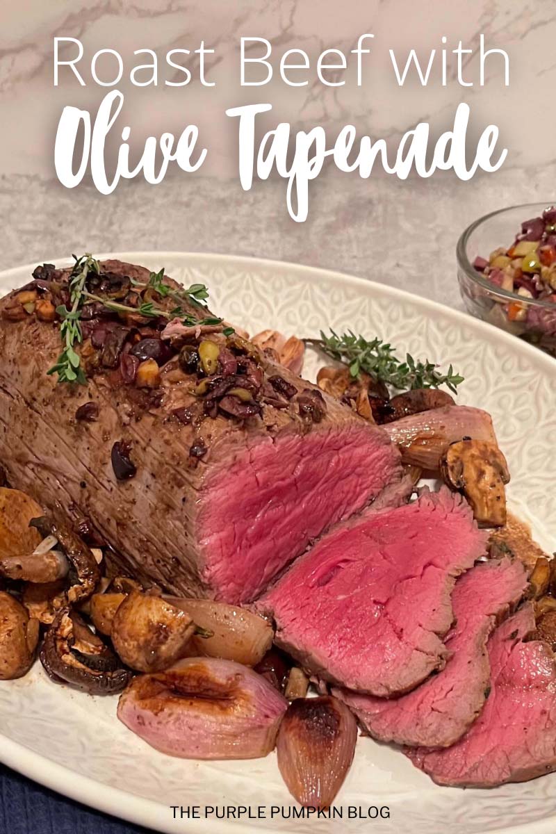 A roasted beef tenderloin on a serving platter, topped with olive tapenade, and surrounded by roasted shallots and mushrooms, with a few slices of beef laying in front. The text overlay says "Roast Beef with Olive Tapenade". Similar photos of the recipe from various angles are used throughout with different text overlays unless otherwise described.
