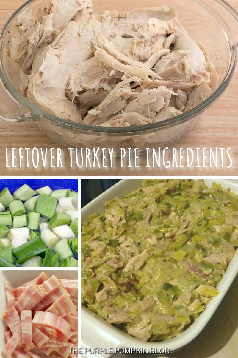 Some of the leftover turkey pie ingredients - cooked turkey in a bowl, chopped leeks, chopped bacon, and the pie filling in a casserole dish.