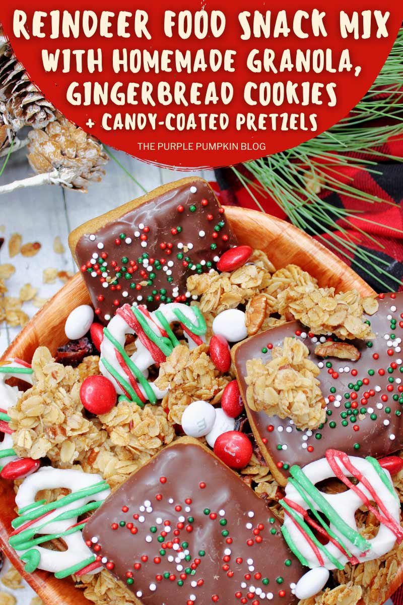Reindeer Food Snack Mix with Homemade Granola, Gingerbread Cookies + Candy-Coated Pretzels