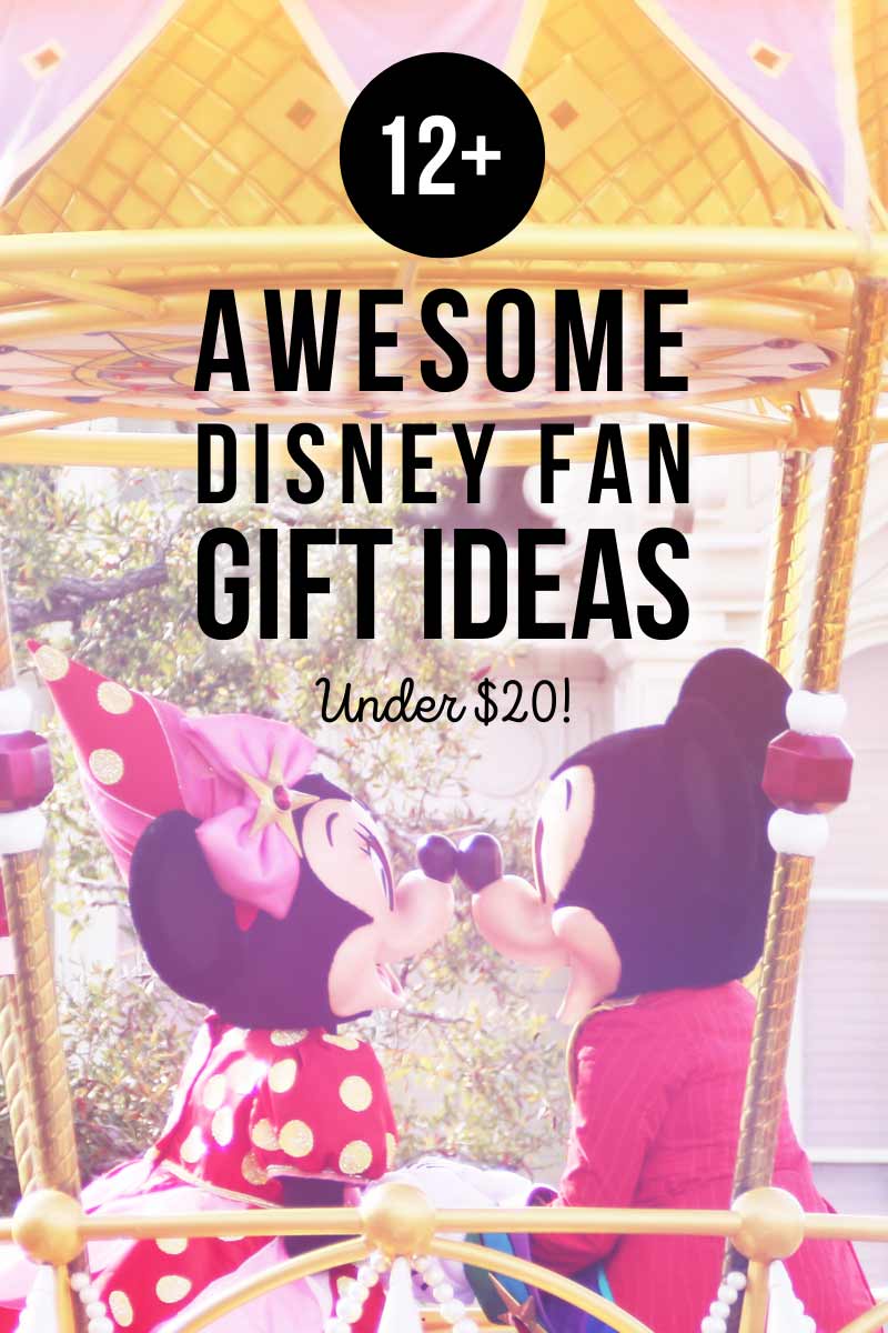 Photo of Mickey & Minnie with text overlay that says "12+ Awesome Disney Fan Gift Ideas Under $20"