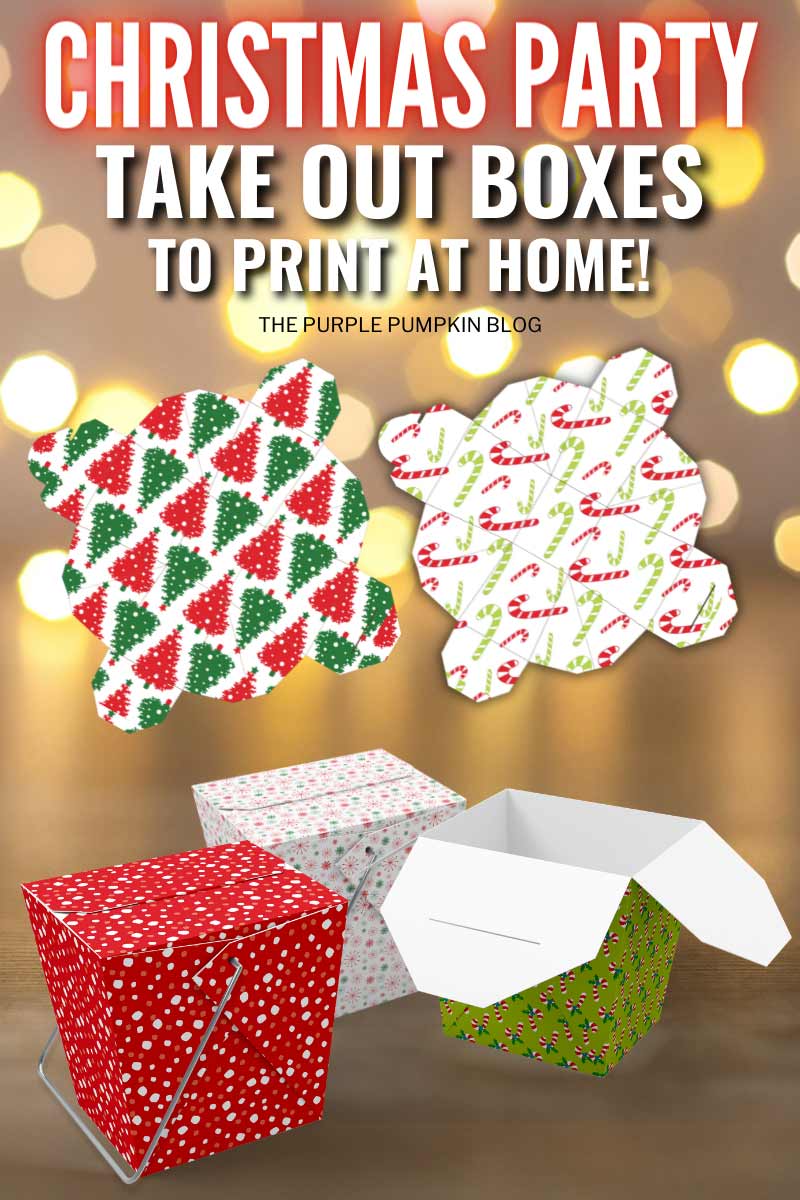 Digital images of the festive take out boxes. The text overlay that says "Christmas Party Take Out Boxes to Print at Home". Similar images use throughout with different text overlays.