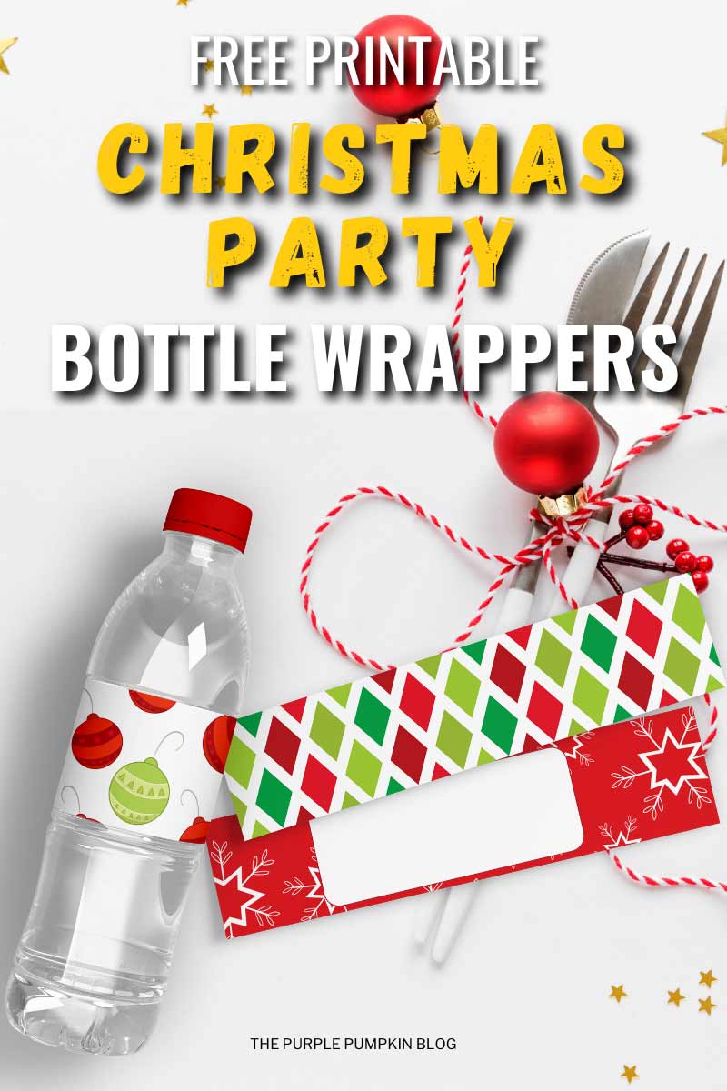 Digital image of a bottle with a printable festive bottle wrapper around it. The text overlay that says "Free Printable Christmas Party Bottle Wrappers". Similar images use throughout with different text overlays.