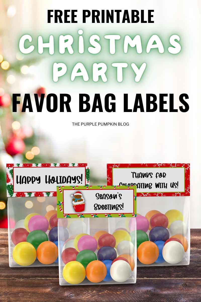 Digital images of favor bags filled with candy and topped with printable labels. The text overlay that says"Free Printable Christmas Party Favor Bag Labels". Similar images use throughout with different text overlays.