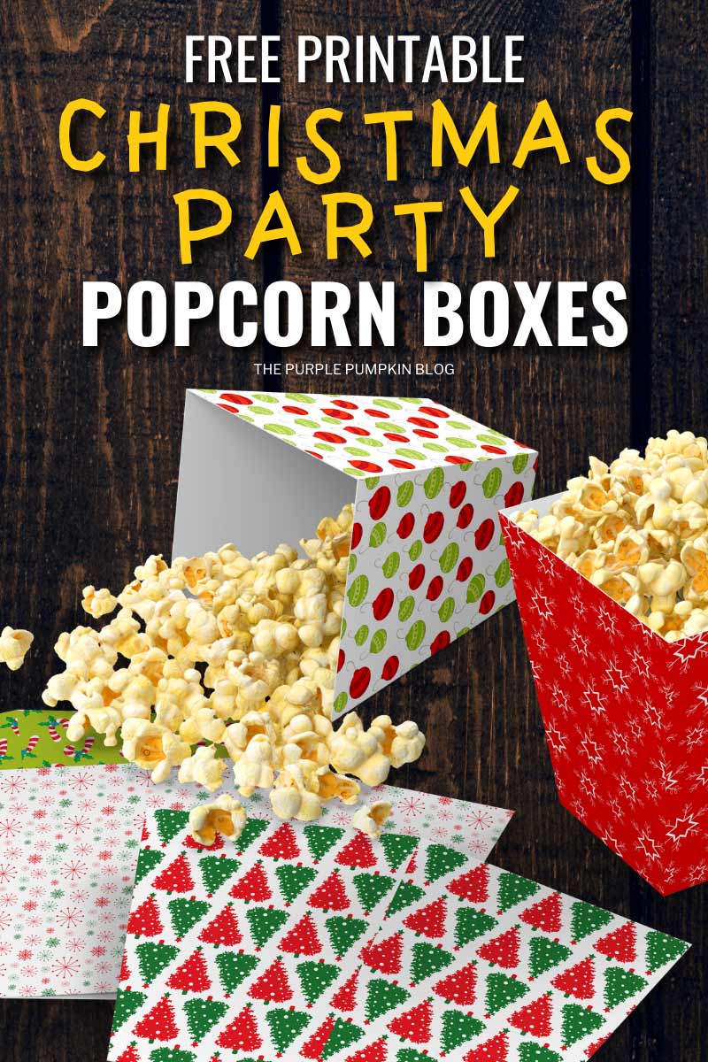 Digital images of printable popcorn boxes, assembled and filled with popcorn, as well as flat templates. The text overlay that says "Free Printable Christmas Party Popcorn Boxes". Similar images use throughout with different text overlays.
