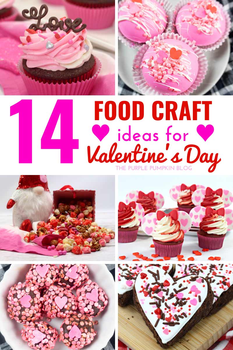 A collage of food treats for Valentine's Day as described in the blog post. Text overlay says: 14+ Food Crafts for Valentine's Day