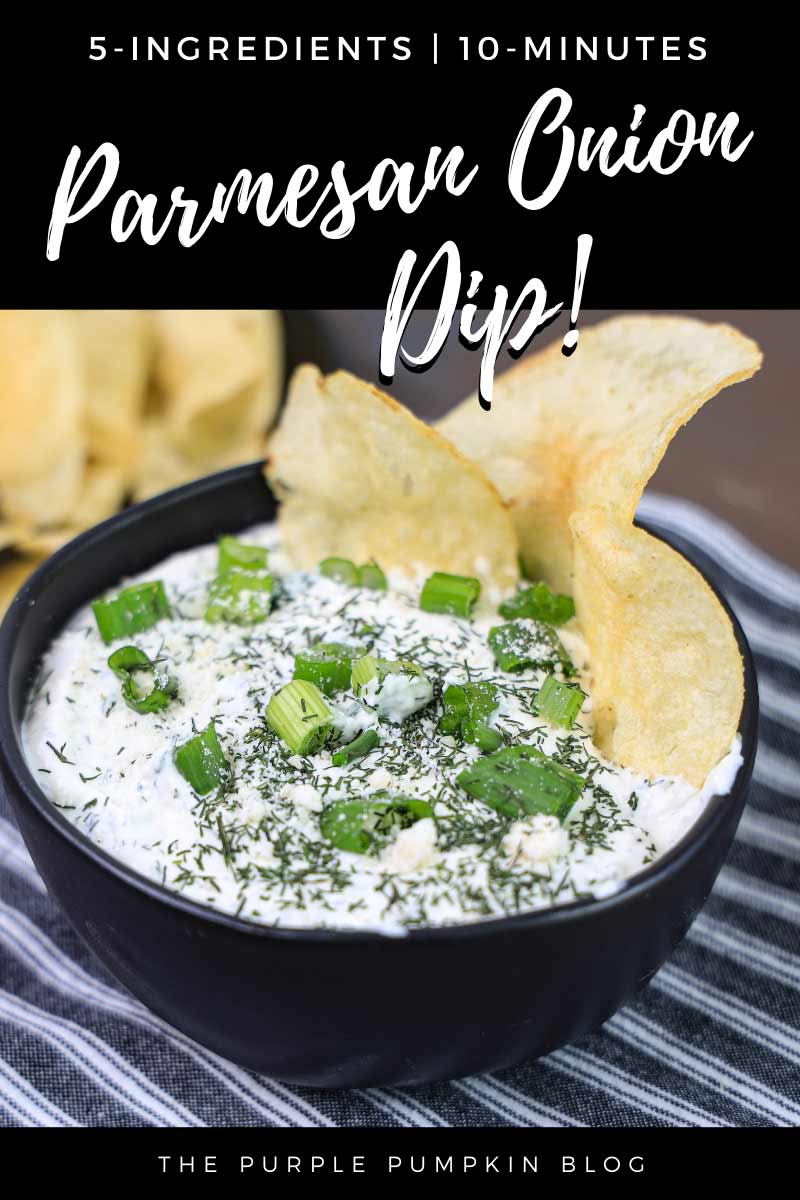 A black bowl filled with the white dip, garnished with chopped green onion and dill. Some potato chips are in the background,with some inserted into the dip. The text overlay says "5-Ingredients | 10 Minutes Parmesan Onion Dip!". Similar photos of the recipe from various angles are used throughout with different text overlays unless otherwise described.