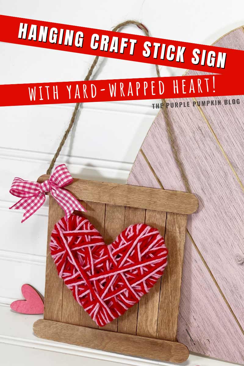 Hanging Craft Stick Sign with Yarn-Wrapped Heart!