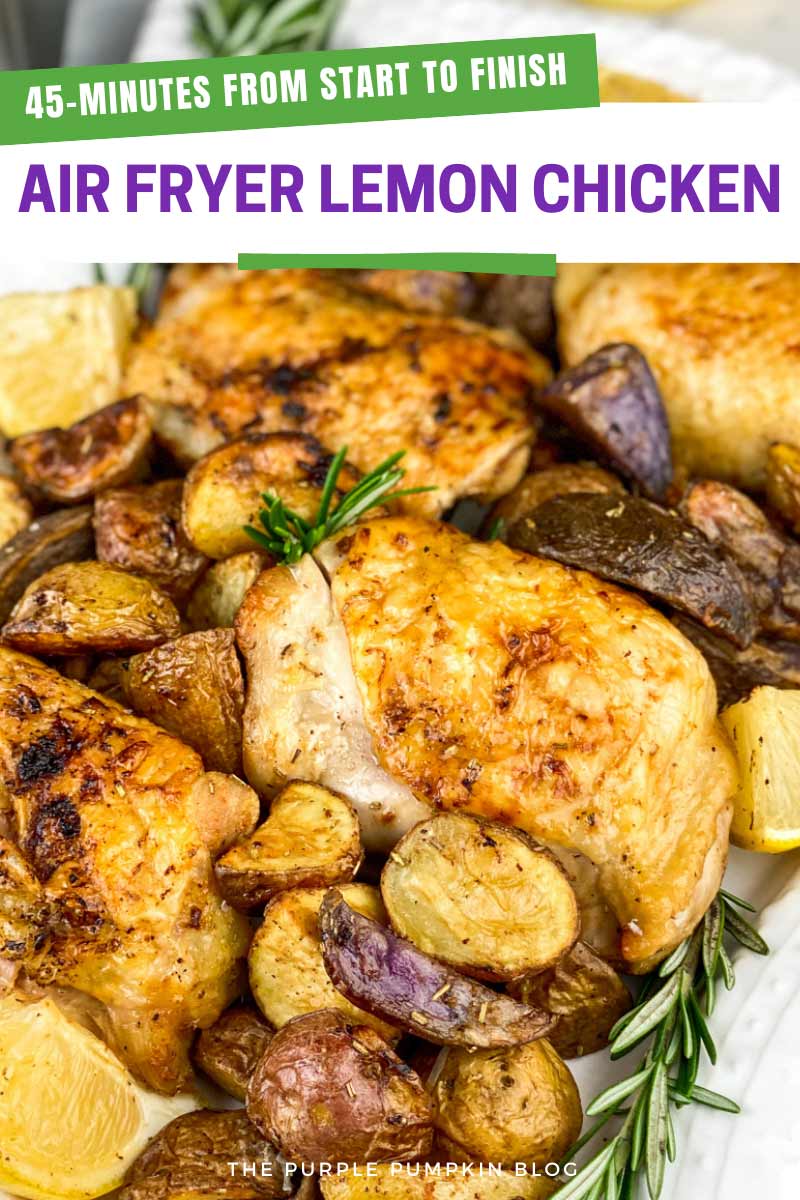 Air Fryer Lemon Chicken - 45-Minutes from Start to Finish