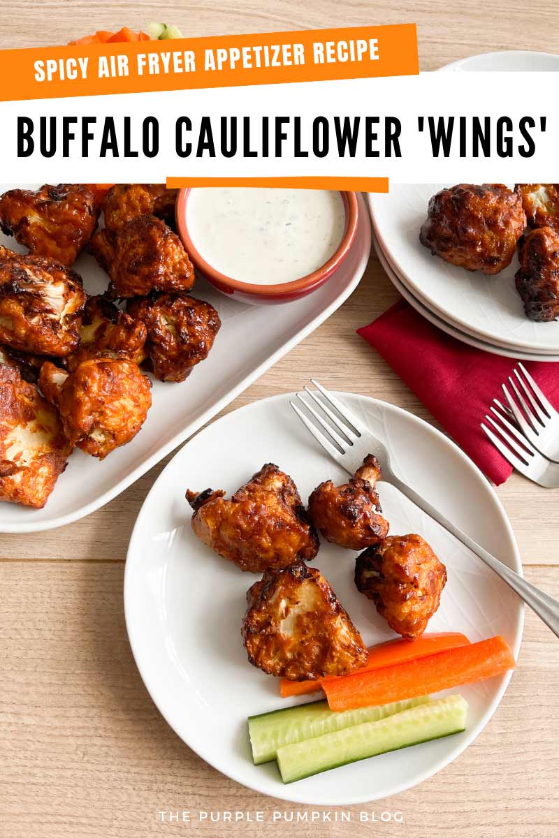 Spicy Air Fryer Appetizer Recipe - Buffalo Cauliflower'Wings'