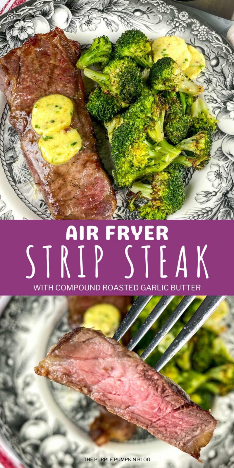Air Fryer Strip Steak with Roasted Garlic Compound Butter