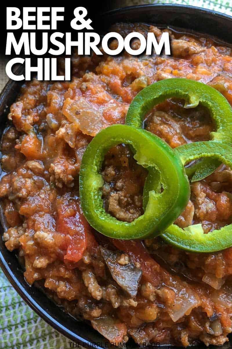 A bowl filled with no-bean chili and garnished with slices of green chili. The text overlay says"Beef and Mushroom Chili". Similar photos of the recipe from various angles are used throughout with different text overlays unless otherwise described.