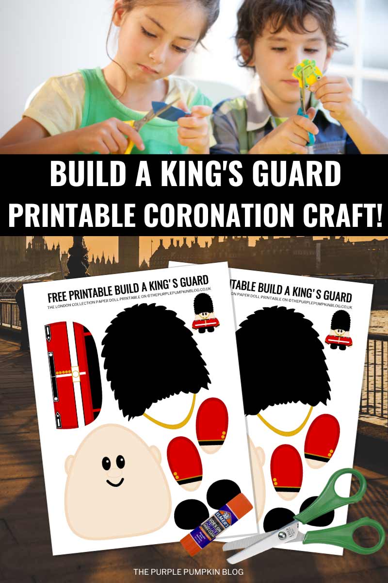 Build A King's Guard Printable Coronation Craft!