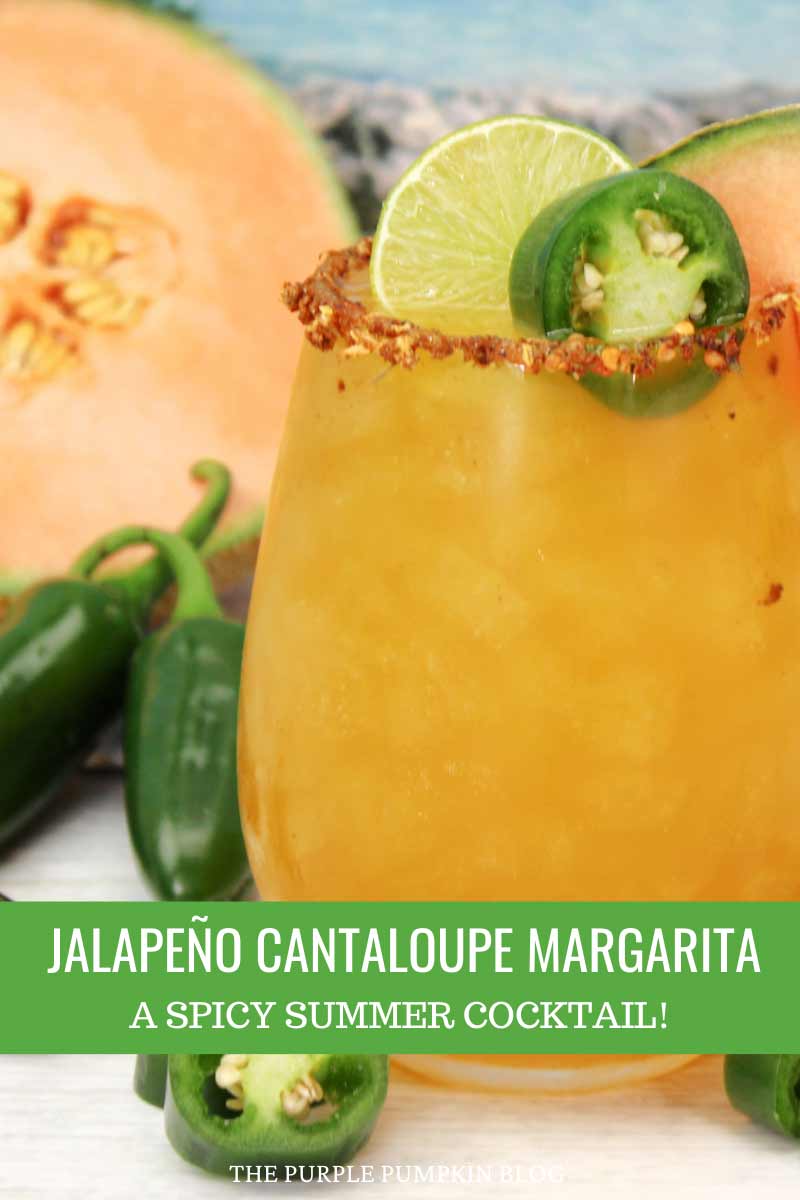 A glass of orange-colored cocktail, with a tajin rim, and slices of jalapeño, lime, and melon as garnish. Melon and jalapeno are in the background as decoration. The text overlay says "Jalapeño Cantaloupe Margarita - A Spicy Summer Cocktail!". Images of the same cocktail feature throughout with different text overlays unless otherwise described.