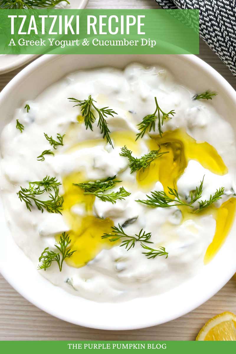 A bowl of tzatziki drizzled with olive oil and sprinkled with fresh dill. Toasted pita are in the background. The text overlay says "Tzatziki Recipe - A Greek Yogurt & Cucumber Dip". Similar photos of the recipe from various angles are used throughout with different text overlays unless otherwise described.
