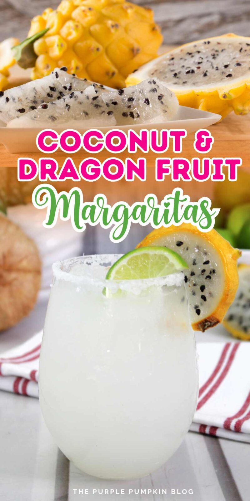 Coconut & Dragon Fruit Margaritas