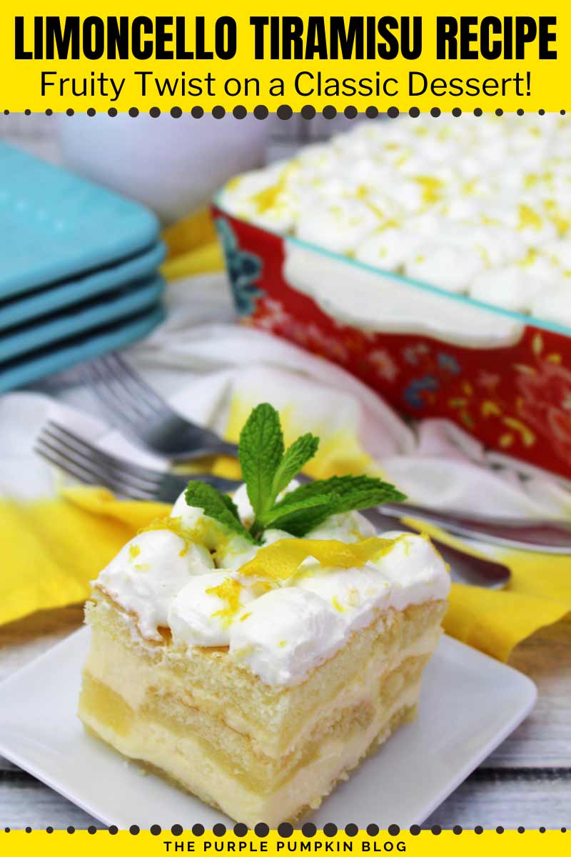 A slice of lemon tiramisu, garnished with fresh mint and lemon zest on a white plate with some forks and additional plates in the background, along with the full dish of tiramisu. The text overlay says "Limoncello Tiramisu Recipe - Fruity Twist on a Classic Dessert!". Similar photos of the recipe from various angles are used throughout with different text overlays unless otherwise described.