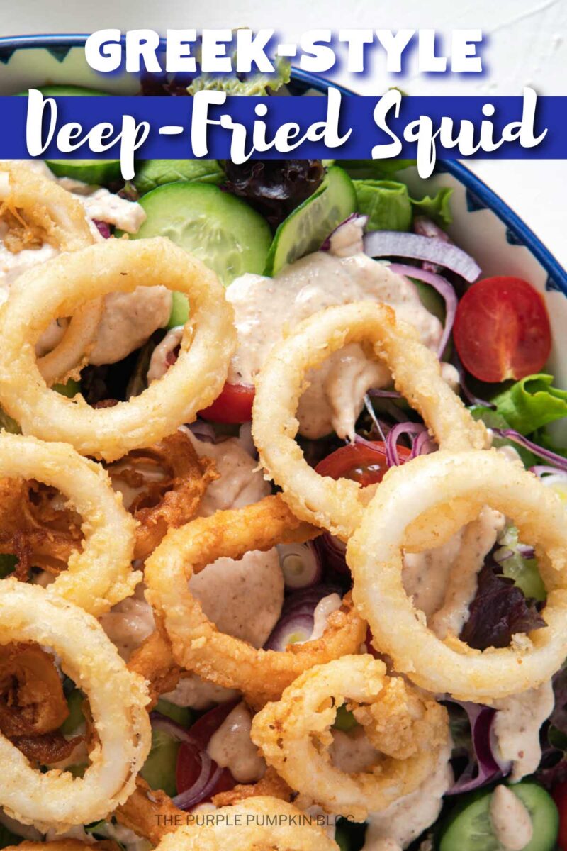 A bowl of salad topped with fried squid rings. The text overlay says"Greek-Style Deep-Fried Squid". Similar photos of the recipe from various angles are used throughout with different text overlays unless otherwise described.