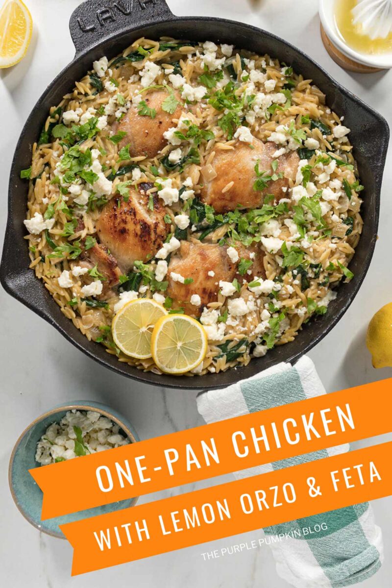 Skillet filled with orzo, topped with chicken and garnished with crumbled feta, fresh herbs, and lemon. The text overlay says"One-Pan Chicken with Lemon Orzo & Feta". Similar photos of the recipe from various angles are used throughout with different text overlays unless otherwise described.