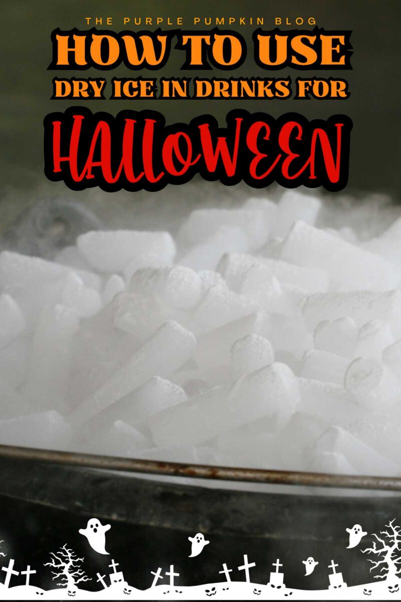 A bowl of smoking dry ice pellets. Text overlay: How To Use Dry Ice in Drinks For Halloween