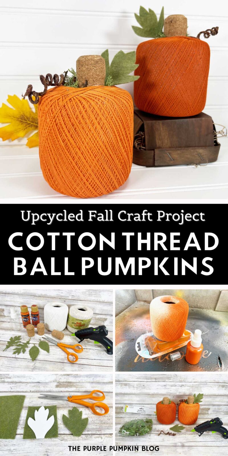 Upcycled Fall Craft Project - Cotton Thread Ball Pumpkins