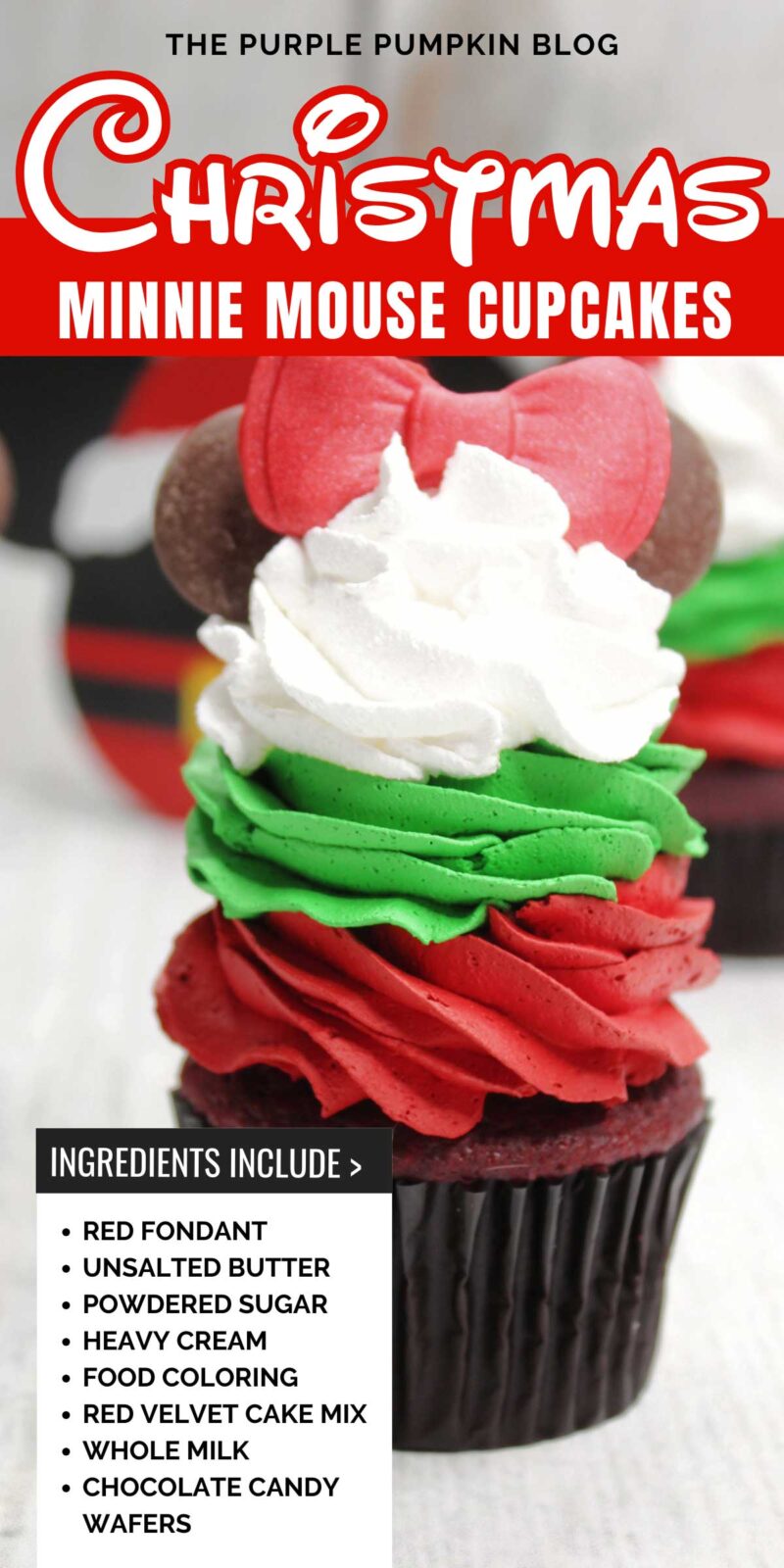 Red velvet cupcakes topped with a swirl of red frosting, topped with a swirl of green frosting, topped with a swirl of white frosting. A red fondant bow sits on top of the stack of tricolor frosting, with 2 round chocolate wafers either side to resemble Minnie Mouse's ears.