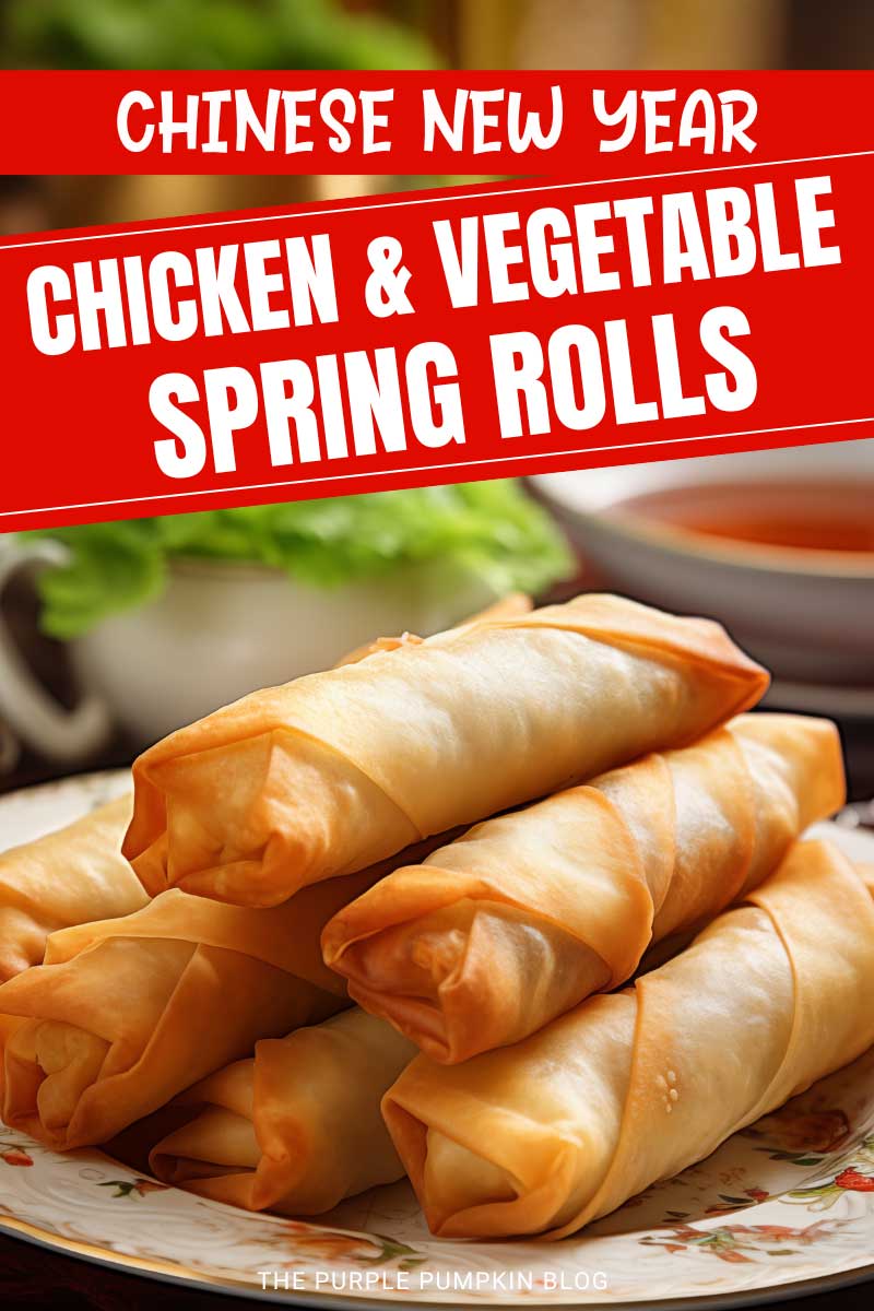 A plate piled with deep-fried spring rolls and text overlay that says Chinese New Year Chicken and Vegetable Spring Rolls