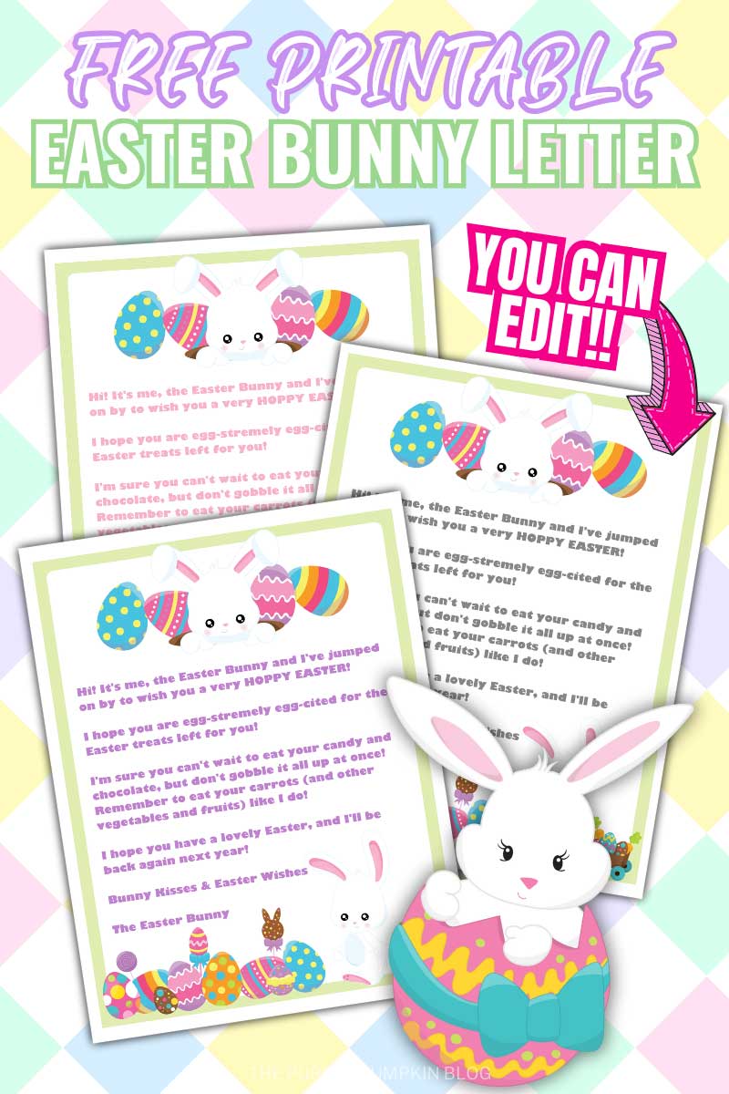 Digital images of Easter Bunny Letter with a graphic of a white bunning coming out of a brightly colored egg. Text overlay that says"Free Printable Easter Bunny Letter You Can Edit"