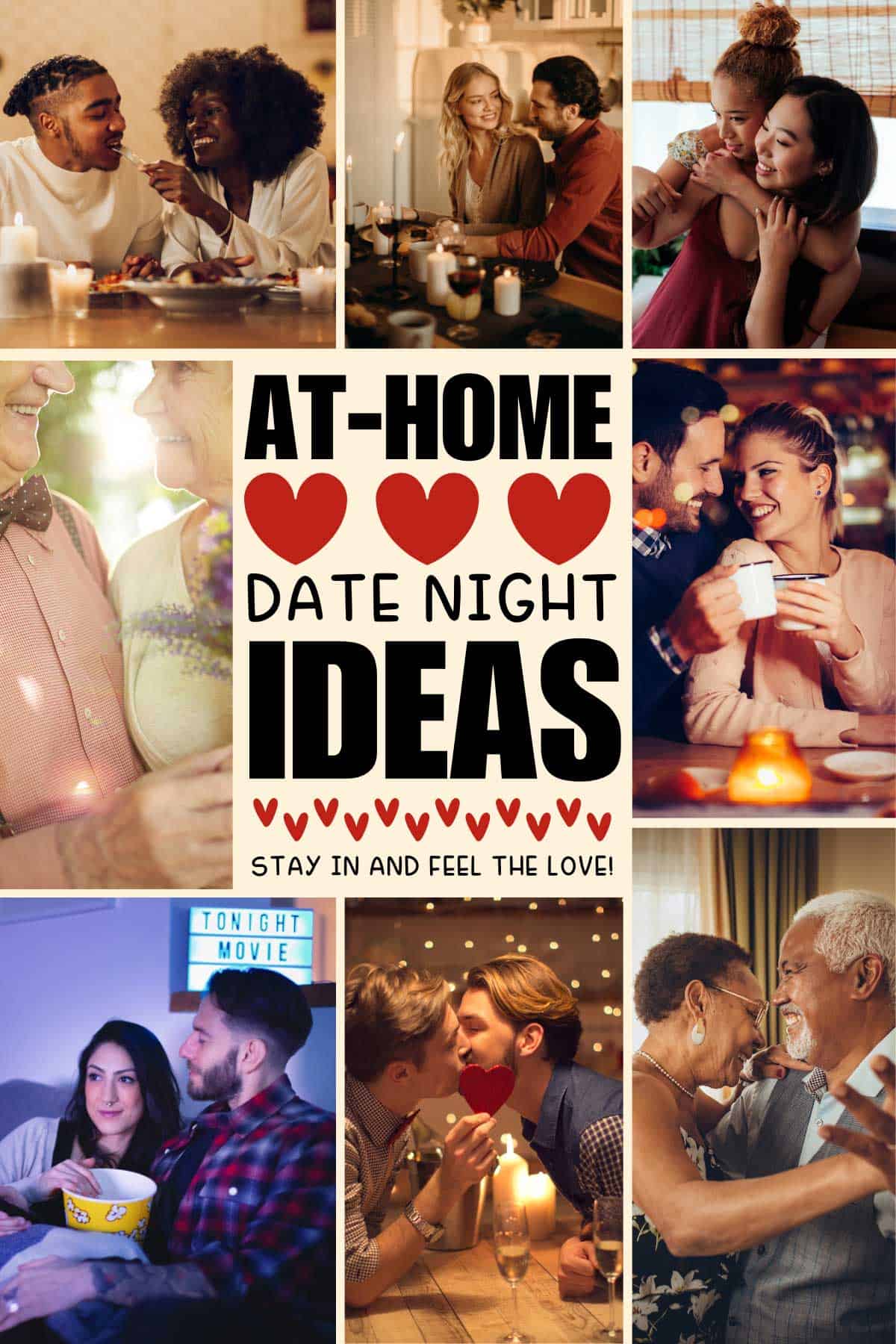 A collage of 6 different couples with text overlay saying: At-Home Date Night Ideas - Stay In and Feel The Love