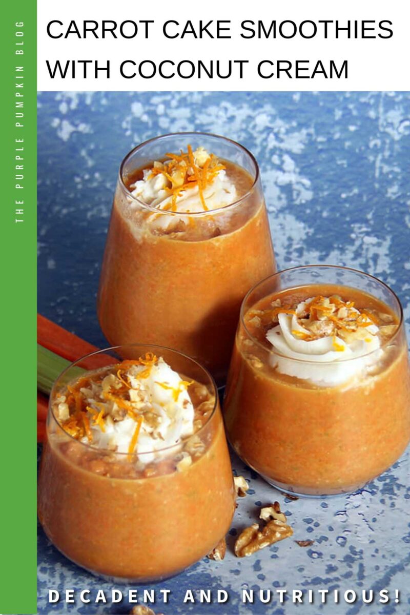 Glasses filled with orange, carrot cake smoothies and topped with coconut whipped cream, chopped nuts, and orange zest. Text overlay says: Carrot Cake Smoothies with Coconut Cream
