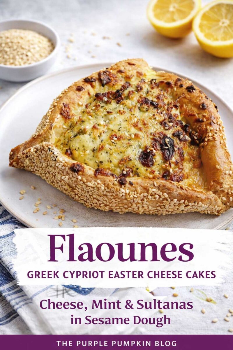 Close-up of a baked Cypriot flaounes pastry with a golden sesame seed crust and cheese filling, served on a plate with lemon halves and sesame seeds in the background. Text overlay says: "Flaounes Greek Cypriot Easter Cheese Cakes Cheese, Mint & Sultanas in Sesame Dough".
